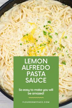 lemon alfredo sauce in a skillet with text overlay that reads, lemon alfredo sauce so easy to make you will be amazed