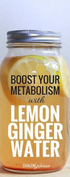 a jar of lemon ginger water with the words, booster your metabolism with