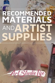 an image of some art supplies on top of a table with the title recommended materials and artist supplies