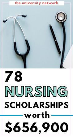 an image of nurses with stethoscopes and the words 78 nursing scholarships worth $ 650, 000