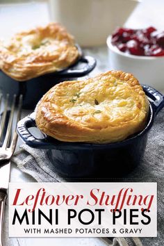 leftover stuffing mini pot pies with mashed potatoes and cranberry sauce