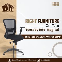 a black office chair sitting in front of a white wall with the words, right furniture can turn tuesday into magic