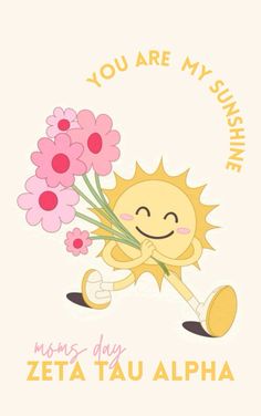 a cartoon sun holding flowers with the words you are my sunshine