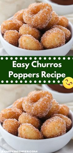 two bowls filled with sugar covered doughnuts and the words easy churros poppers recipe