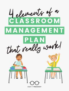 two children sitting at desks with the text 4 elements of a classroom management plan that really