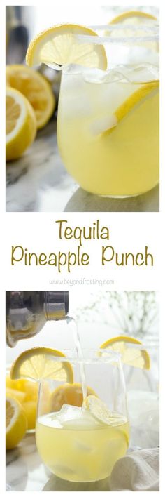 there are lemons and ice in the glasses on the table with text overlay that says tequila pineapple punch