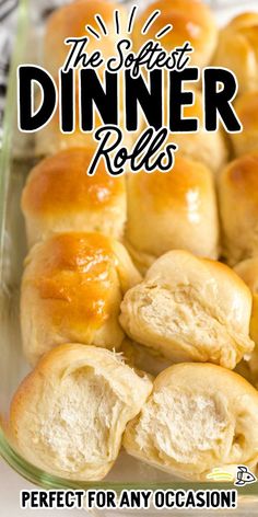 the best dinner rolls are perfect for any occasion and they're easy to make