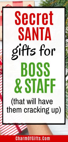 the words secret santa gifts for boss and staff that will have them cracking up