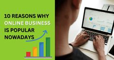 Why Online Business Is Popular Nowadays 10 Reasons, Benefits, 10 Things