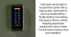 a keypad with the words, last year we bought a house that came with a big bunker i planned to use it as studio office