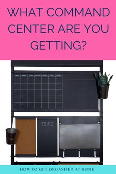 a blackboard with the words, what command center are you getting? and a pink background