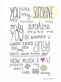 a handwritten poem with the words you are my sunshine and other things on it