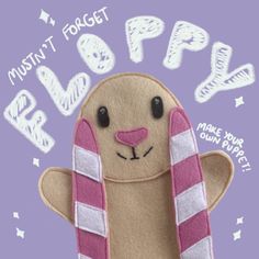 a stuffed animal with a scarf around it's neck and words above it that read, must't forget pop