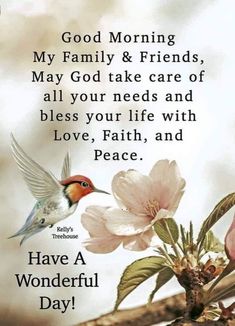 a bird flying over a tree branch with flowers on it and a quote about good morning my family & friends, may god take care of all your needs and love