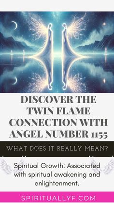 a poster with the words, discovering the twin flame connection with angel numbers what does it really mean?