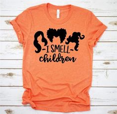 I Smell Children Hocus Pocus Shirt ZNF08 I Smell Children Hocus Pocus, I Smell Children, Hocus Pocus Shirt, Funny Kids Shirts, Halloween Tee Shirts, Adornos Halloween, Fashion 2015, Chic Gowns, Halloween Scary