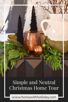 simple and neutral christmas home tour with pine cones, evergreens, gold ornaments and copper accents