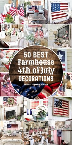 the best farmhouse decorating ideas for july and july - so many different ways to decorate them