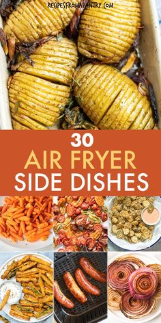 air fryer side dishes with text overlay that reads 30 air fryer side dishes