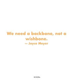 an orange and white quote with the words we need a backbone, not a wishbone