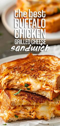 grilled cheese sandwich cut in half on a white plate with the words, the best buffalo chicken grilled cheese sandwich