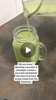 a green drink being poured into a mason jar with the caption, did you know? blending cucumber & juice that will detoxity the color & remove excess