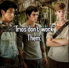 three young men standing next to each other with the words trios don't work them