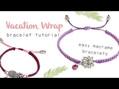 two bracelets with beads and charms on them, one has a charm that says vacation wrap