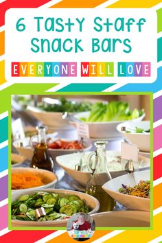 the cover of 6 tasty staff snack bars everyone will love, with images of different foods