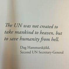 an image of a quote on the back of a book that reads, the un was not created to take markied to heaven, but to save humanity from hell