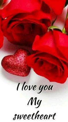 two red roses and a heart on a white background with the words i love you my sweetheart