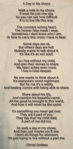 a poem written in black and white with the words walk in my shoes, i've been for just one day