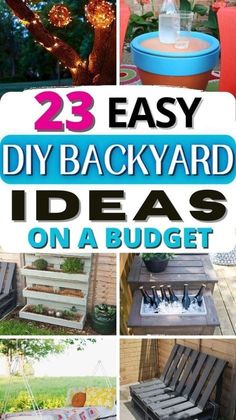 the 25 easy diy backyard ideas on a budget