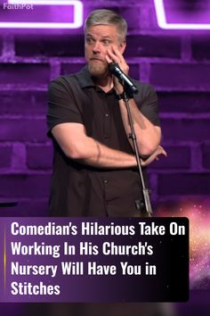 a man standing in front of a microphone with his hand on his face and the words,'comedian's hilarious take on working in his church's nursery nurse's nursery will have you in stitches