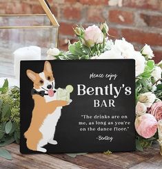 a wooden sign that says, please sorry bentley's bar the drinks are on me as long as you're on the dance floor