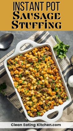 a casserole dish with sausage in it and the title overlay reads instant pot sausage stuffing