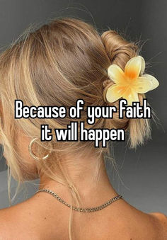 a woman's back with the words because of your faith it will happen