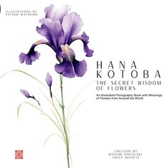 the book cover for hana kotoba, the secret wisdom of flowers