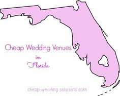 a map of the state of florida with text that reads cheap wedding venues in florida