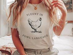 Funny Tshirts Women, Chicken Lady Svg, Chicken Mom Shirt, Chicken Tshirt Design, Fluent In Fowl Language, Chicken Tshirts Ideas, Funny Chicken Shirts, Funny T Shirt Sayings For Women, Cricut Shirt Ideas Women Funny