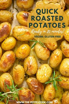 roasted potatoes with text overlay that reads quick roasted potatoes ready in 20 minutes