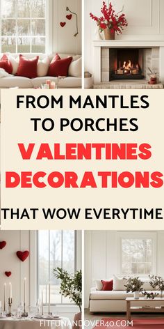 valentine's day decorations that wow every time from mantles to porches and fireplaces