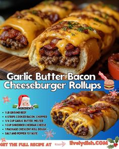 an advertisement for garlic butter bacon cheeseburger rolls