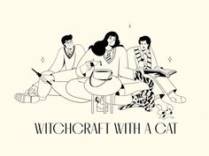 three people sitting on a couch with the caption'witchcraft with a cat '