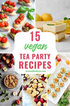 vegan tea party recipes collage with text overlay