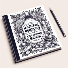 a coloring book with the title natural remedies for coloring book written on it