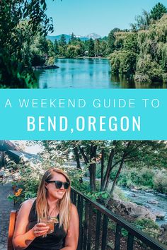 a woman sitting on a bench with the text a weekend guide to bend, oregon