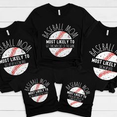 three baseball mom shirts with the words most likely to