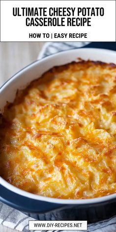 the ultimate cheesy potato casserole recipe in a blue dish with text overlay