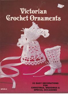 crochet patterns for victorian crochet ornaments, including boots and booties